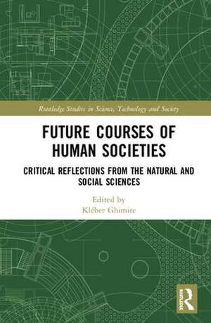 Future Courses of Human Societies: Critical Reflections from the Natural and Social Sciences de Kléber Ghimire