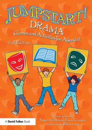 Jumpstart! Drama: Games and Activities for Ages 5-11 de Teresa Cremin