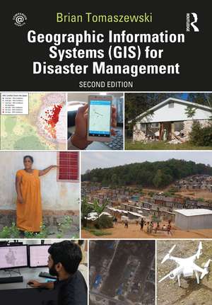 Geographic Information Systems (GIS) for Disaster Management de Brian Tomaszewski