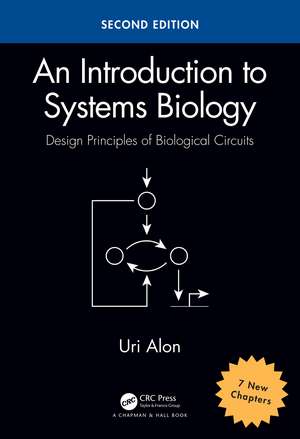 An Introduction to Systems Biology: Design Principles of Biological Circuits de Uri Alon