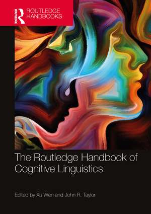 The Routledge Handbook of Cognitive Linguistics de Wen Xu