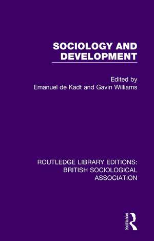 Sociology and Development de Emanuel de Kadt