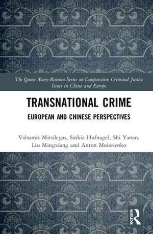 Transnational Crime: European and Chinese Perspectives de Valsamis Mitsilegas