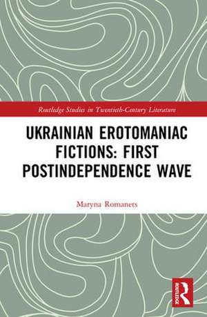 Ukrainian Erotomaniac Fictions: First Postindependence Wave de Maryna Romanets