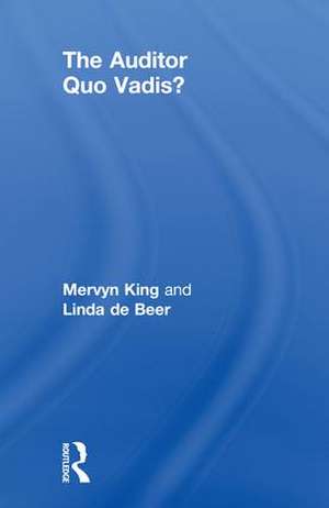 The Auditor: Quo Vadis? de Mervyn King