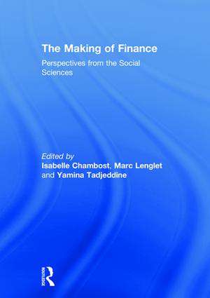 The Making of Finance: Perspectives from the Social Sciences de Isabelle Chambost