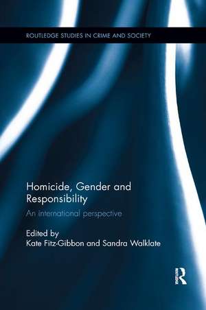 Homicide, Gender and Responsibility: An International Perspective de Kate Fitz-Gibbon