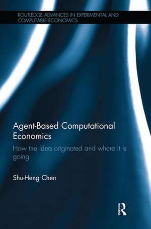 Agent-Based Computational Economics: How the idea originated and where it is going de Shu-Heng Chen