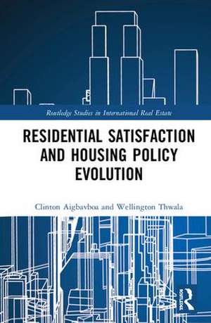 Residential Satisfaction and Housing Policy Evolution de Clinton Aigbavboa