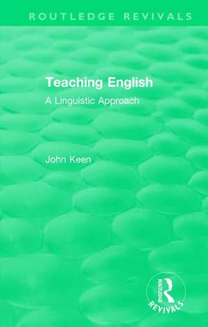 Teaching English: A Linguistic Approach de John Keen