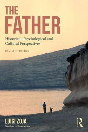 The Father: Historical, Psychological and Cultural Perspectives de Luigi Zoja