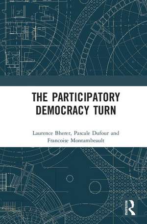 The Participatory Democracy Turn de Laurence Bherer