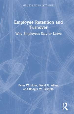 Employee Retention and Turnover: Why Employees Stay or Leave de Peter W. Hom