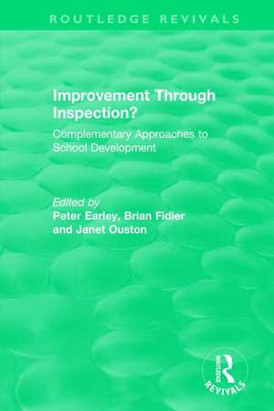 Improvement Through Inspection?: Complementary Approaches to School Development de Peter Earley