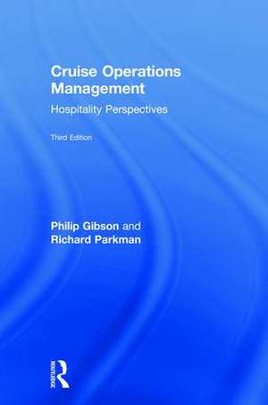 Cruise Operations Management: Hospitality Perspectives de Philip Gibson