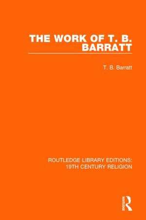 The Work of T. B. Barratt de T. B. Barratt