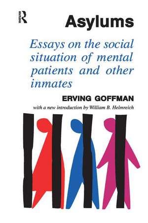 Asylums: Essays on the Social Situation of Mental Patients and Other Inmates de David Dutton