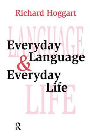 Everyday Language and Everyday Life de Richard Hoggart