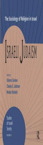 Israeli Judaism: The Sociology of Religion in Israel de Shlomo Deshen