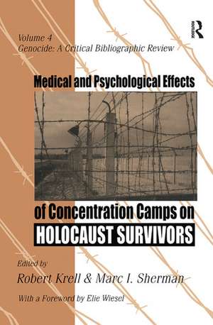 Medical and Psychological Effects of Concentration Camps on Holocaust Survivors de Robert Krell