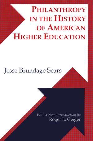 Philanthropy in the History of American Higher Education de Jesse Brundage Sears