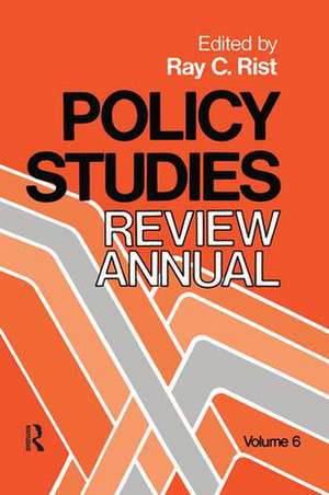 Policy Studies: Review Annual: Volume 6 de Ray Rist