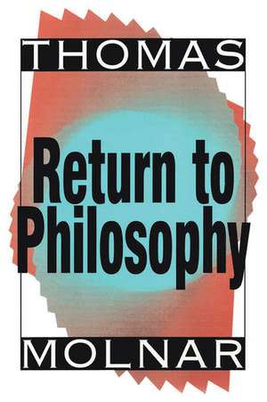 Return to Philosophy de Thomas Molnar