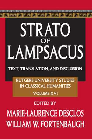 Strato of Lampsacus: Text, Translation and Discussion de Marie-Laurence Desclos