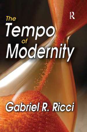 The Tempo of Modernity de Gabriel R. Ricci