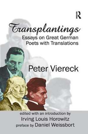 Transplantings: Essays on Great German Poets with Translations de Peter Viereck