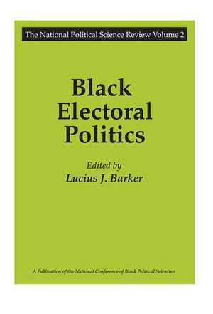 Black Electoral Politics: Participation, Performance, Promise de Lucius J. Barker