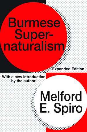 Burmese Supernaturalism de Melford E. Spiro