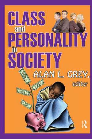 Class and Personality in Society de Alan L. Grey