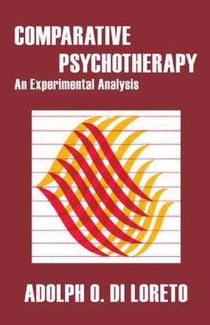 Comparative Psychotherapy: An Experimental Analysis de Adolph O. Di Loreto