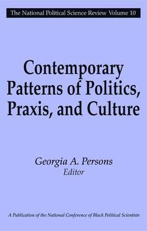 Contemporary Patterns of Politics, Praxis, and Culture de Georgia A. Persons