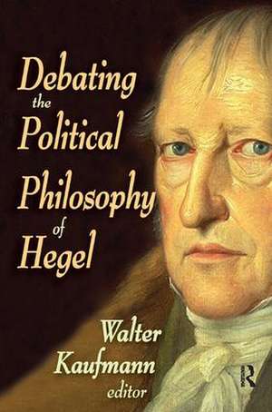 Debating the Political Philosophy of Hegel de Walter Kaufman