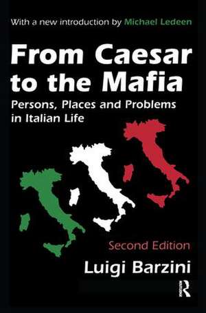 From Caesar to the Mafia: Persons, Places and Problems in Italian Life de Luigi Barzini