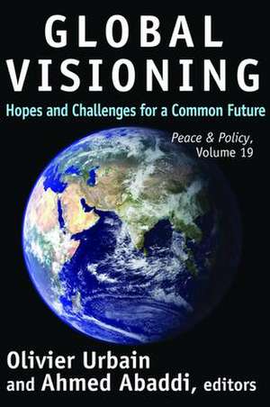 Global Visioning: Hopes and Challenges for a Common Future de Ahmed Abaddi