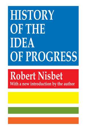 History of the Idea of Progress de Robert Nisbet