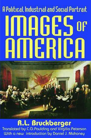 Images of America: A Political, Industrial and Social Portrait de R.L. Bruckberger