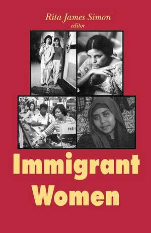 Immigrant Women de Rita J. Simon