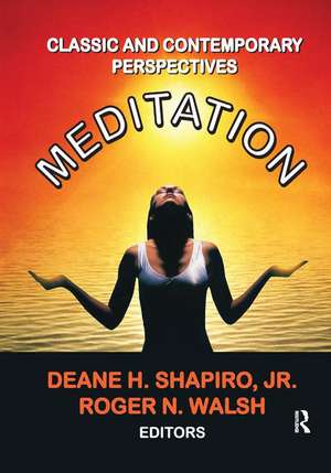 Meditation: Classic and Contemporary Perspectives de Deane H. Shapiro Jnr.