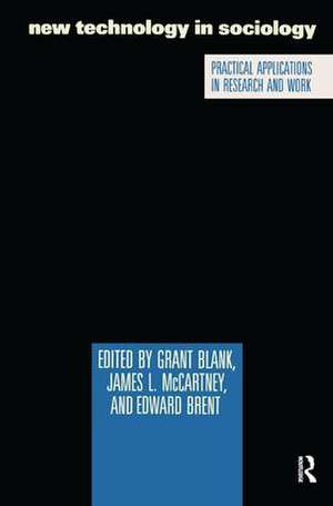 New Technology in Sociology: Practical Applications in Research and Work de Grant Blank