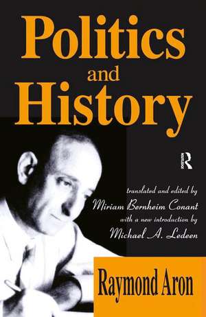 Politics and History de Raymond Aron