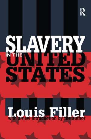 Slavery in the United States de Louis Filler