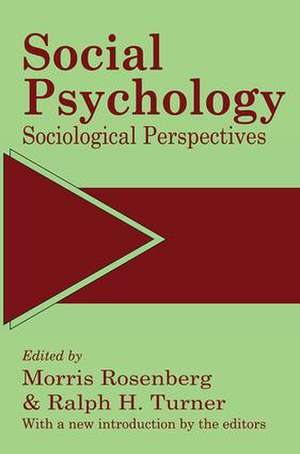 Social Psychology: Sociological Perspectives de Ralph Turner