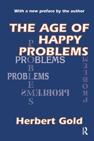 The Age of Happy Problems de Herbert Gold