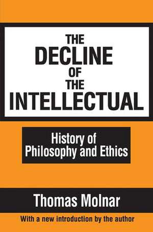 The Decline of the Intellectual de Thomas Molnar