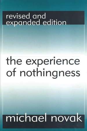 The Experience of Nothingness de Michael Novak