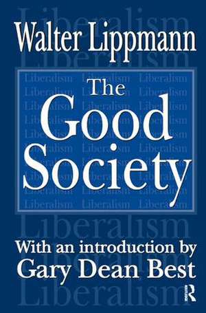 The Good Society de Walter Lippmann